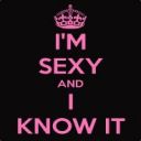 I’m SEXY and I KNOW IT